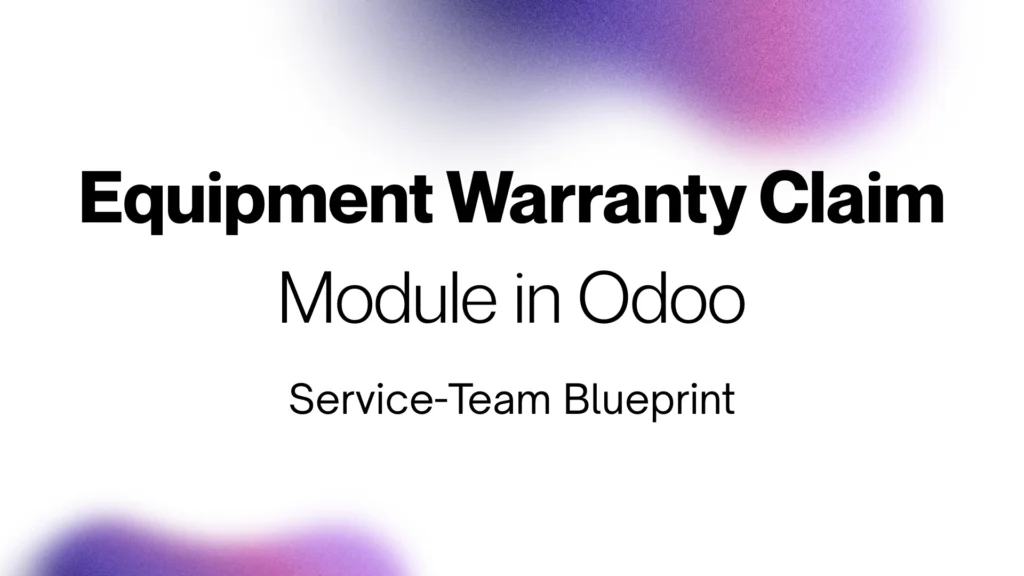 Plan a custom Odoo warranty claim module with serial verification, approval rules, service history and developer QA checkpoints.